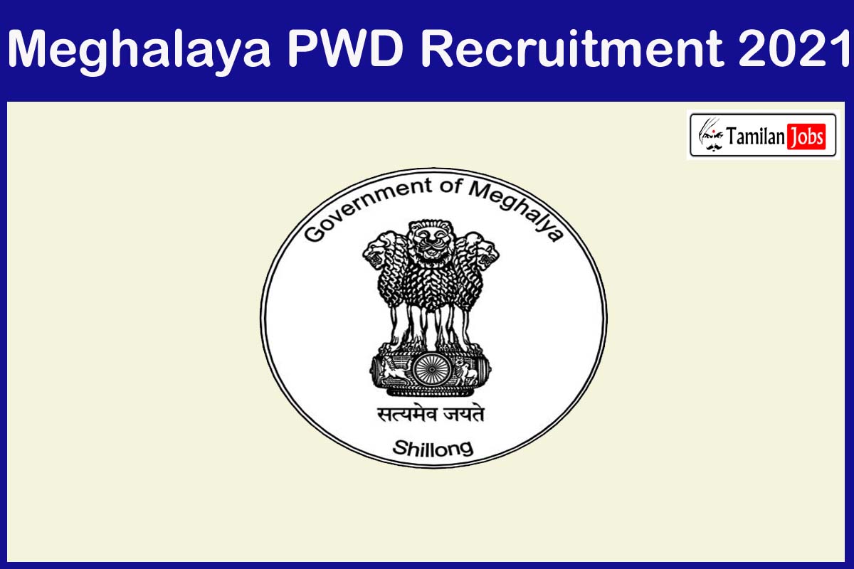 Meghalaya PWD Recruitment 2021