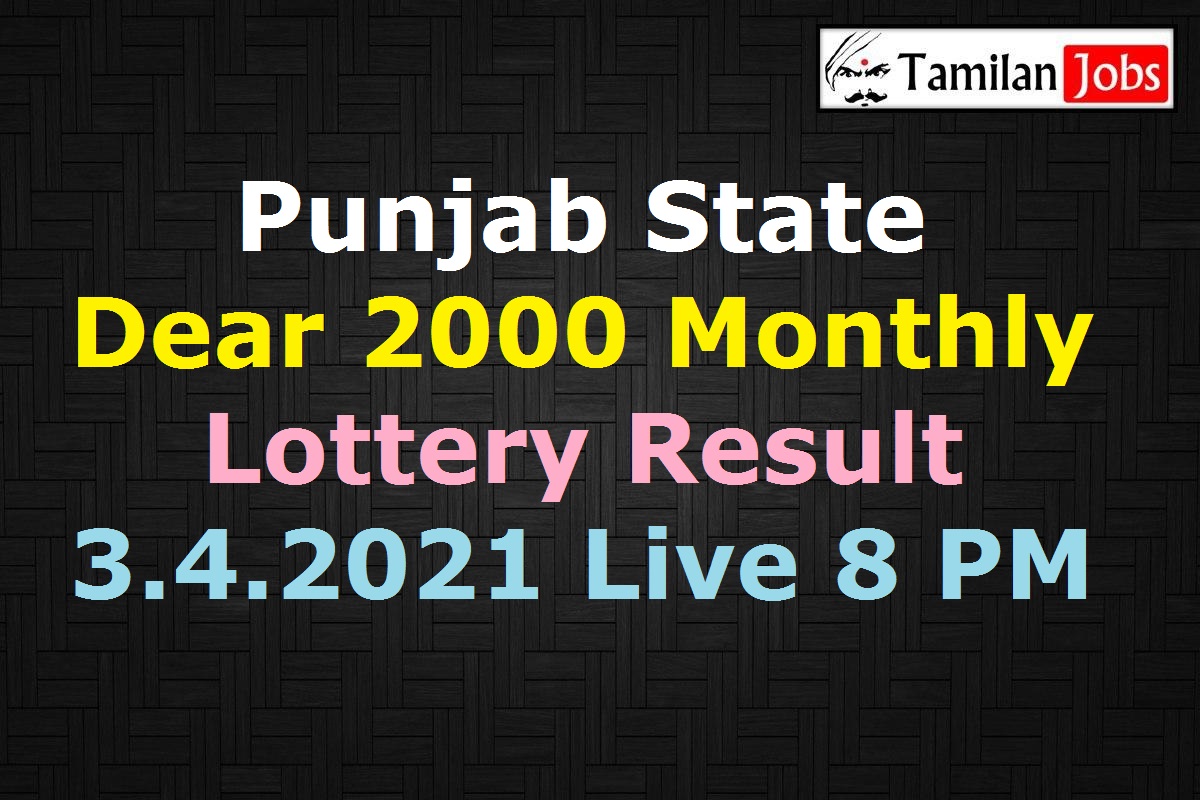 Punjab State Dear 2000 Monthly Lottery Result 3.4.2021 Live 8 PM