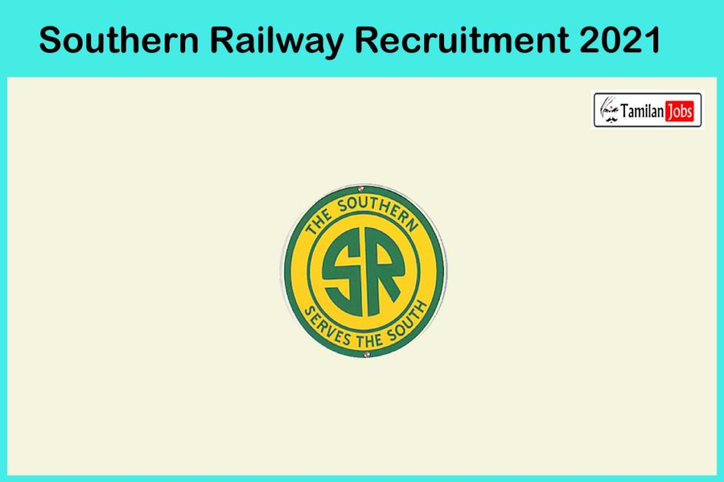 Southern Railway Recruitment 2021