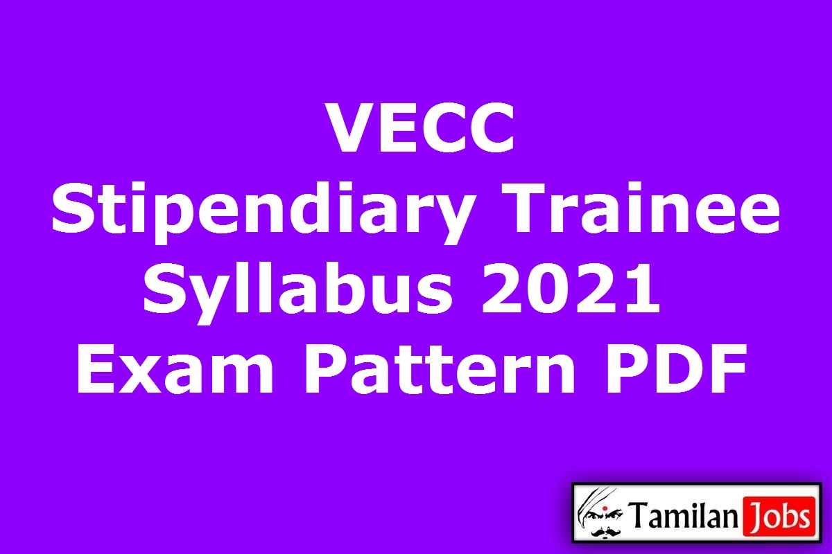VECC Stipendiary Trainee Syllabus 2021 PDF