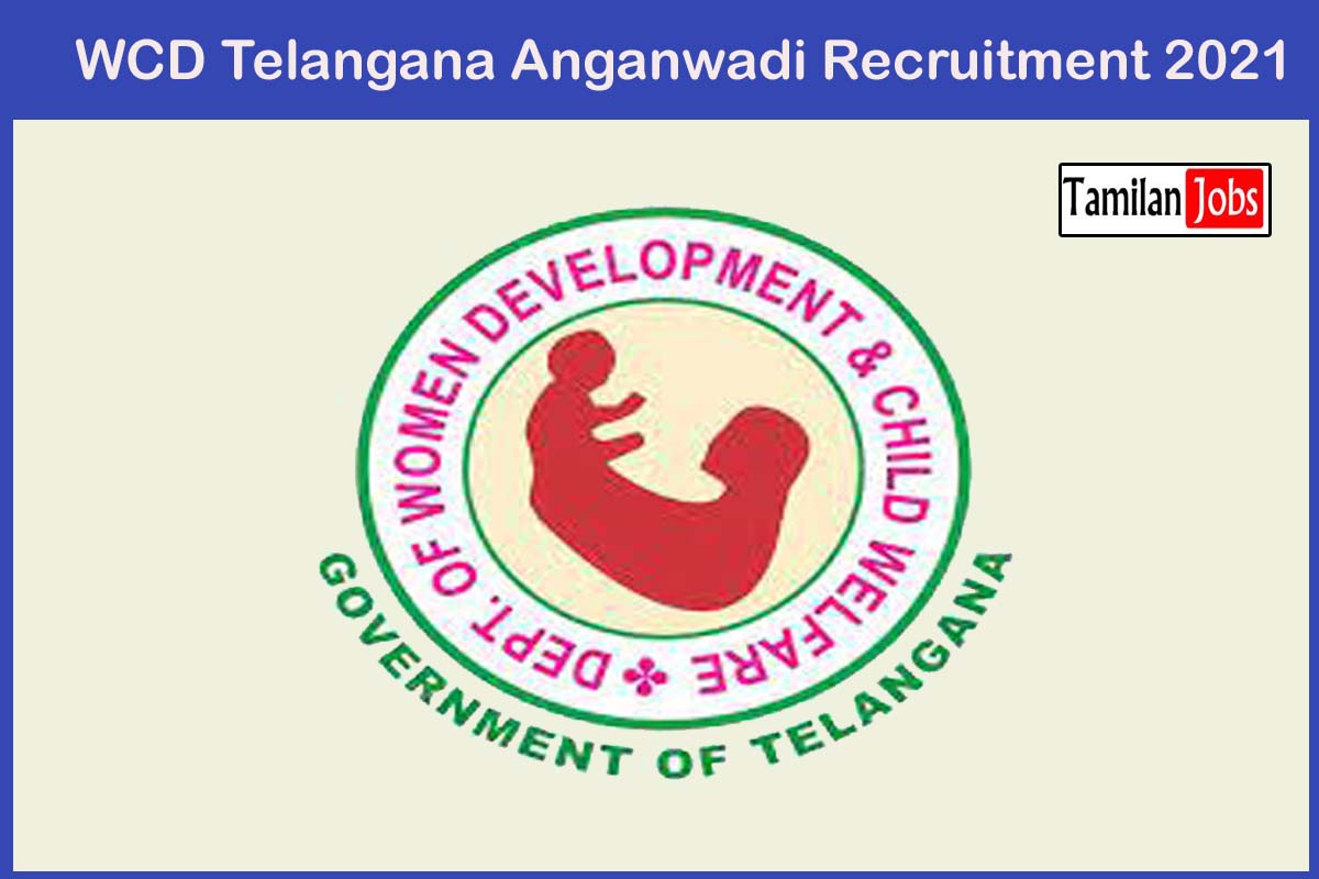 WCD Telangana Anganwadi Recruitment 2021