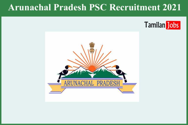 Arunachal Pradesh PSC Recruitment 2021