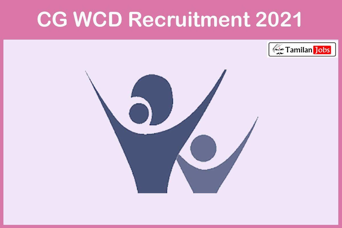 CG WCD Recruitment 2021