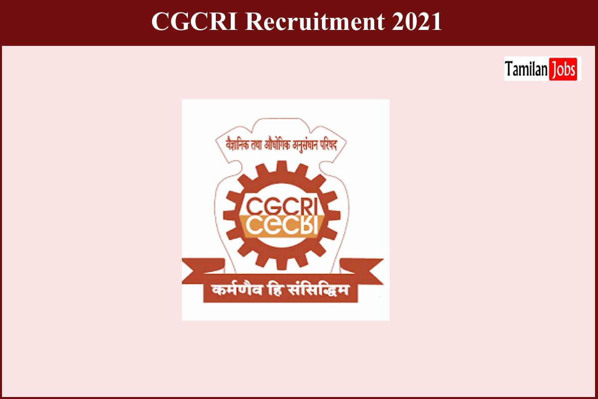 CGCRI Recruitment 2021