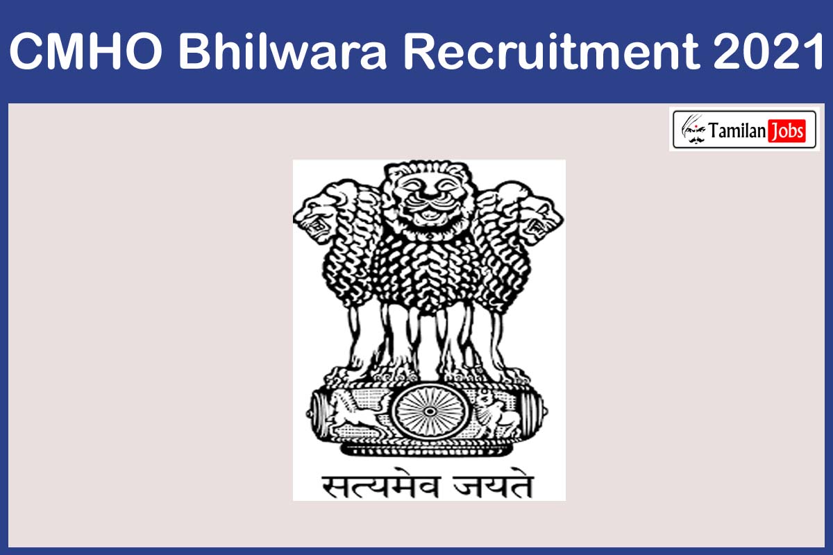 CMHO Bhilwara Recruitment 2021