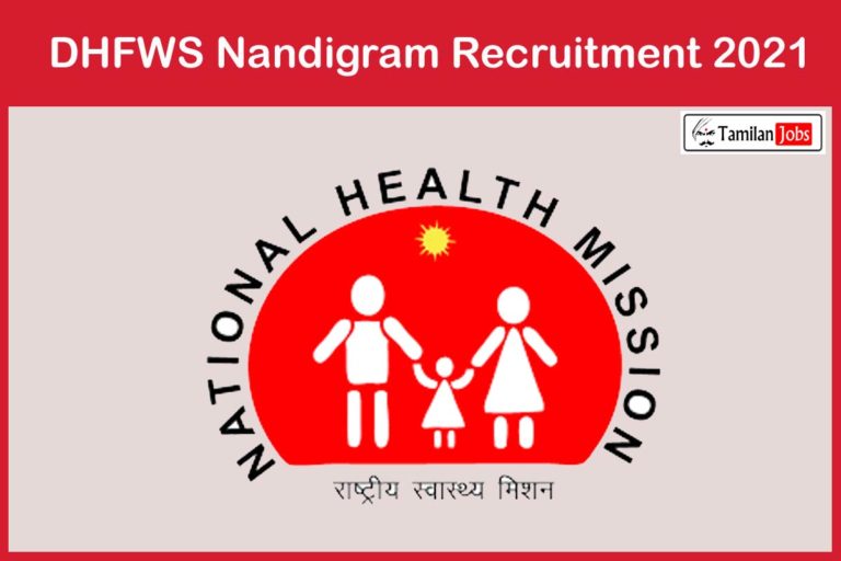 DHFWS Nandigram Recruitment 2021