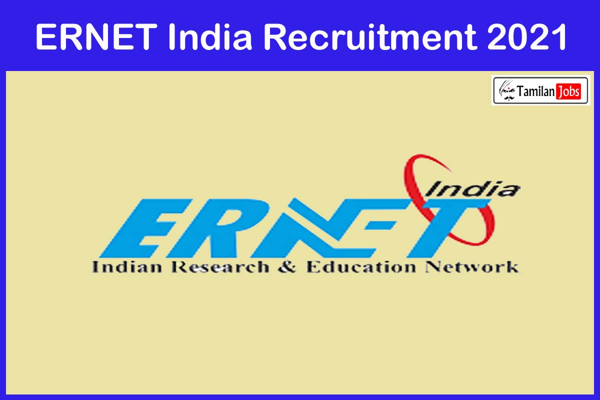 Ernet India Recruitment 2021