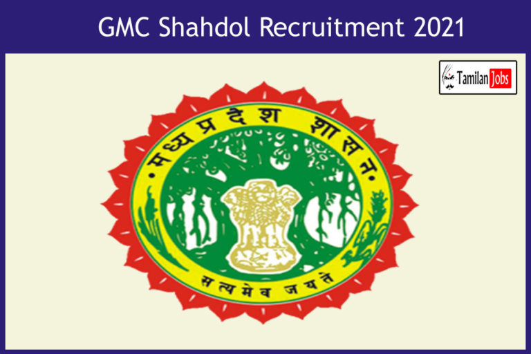 GMC Shahdol Recruitment 2021