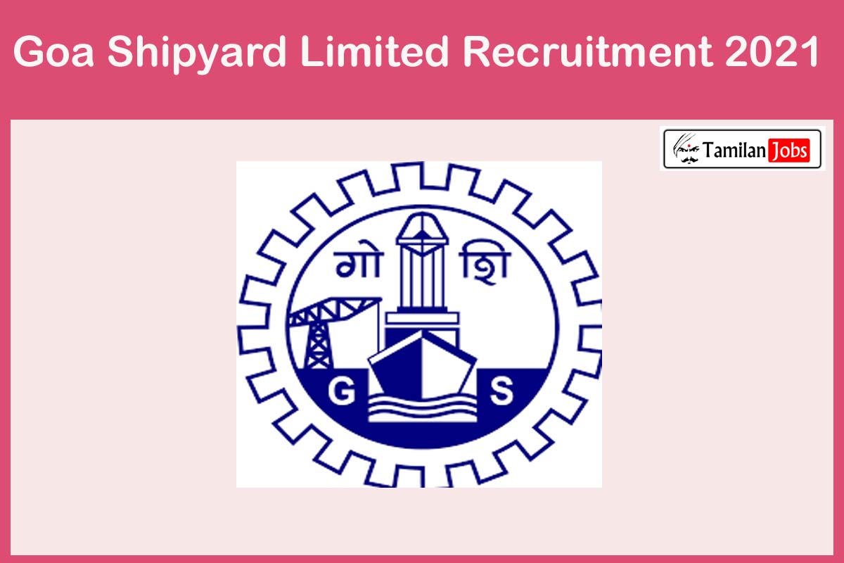 Goa Shipyard Limited Recruitment 2021