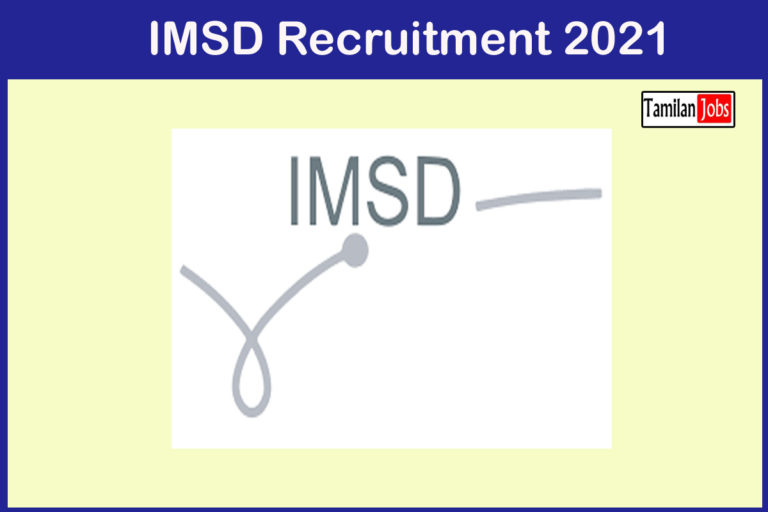 IMSD Recruitment 2021