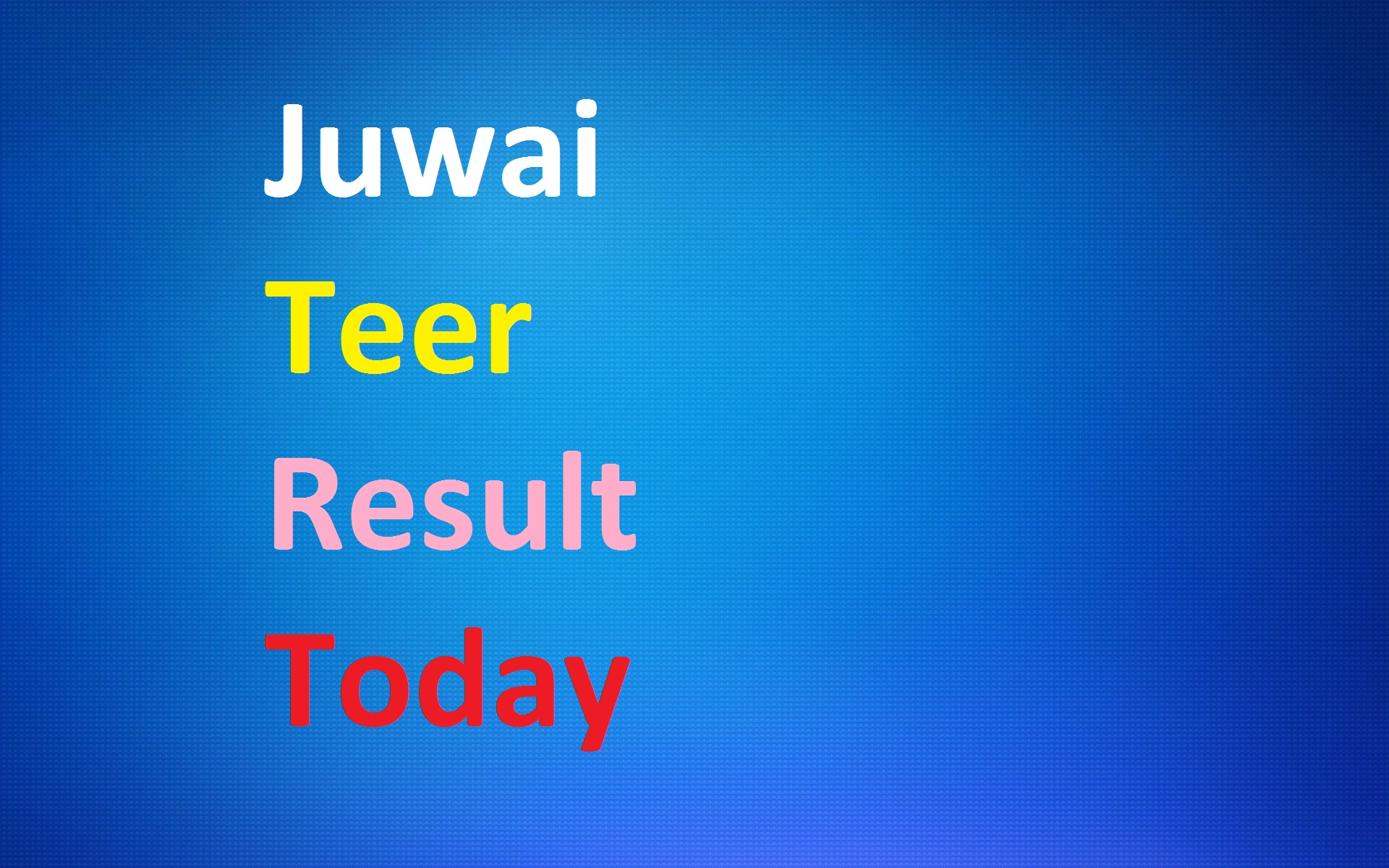 Juwai Teer Result Today