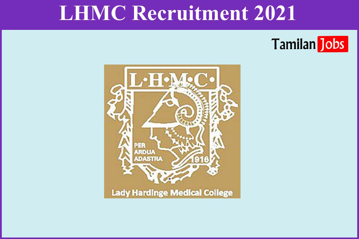 Lhmc Recruitment 2021 Out - Apply Walk-In 48 Senior Resident Jobs