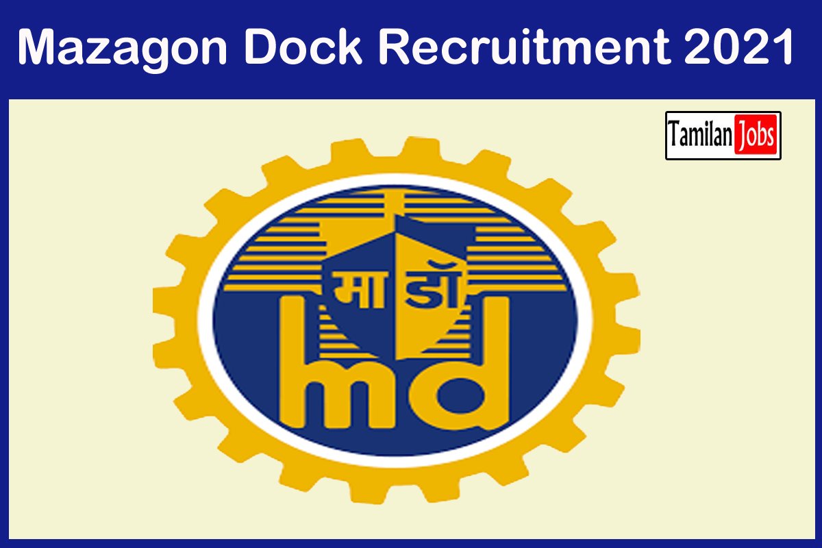 Mazagon Dock Recruitment 2021