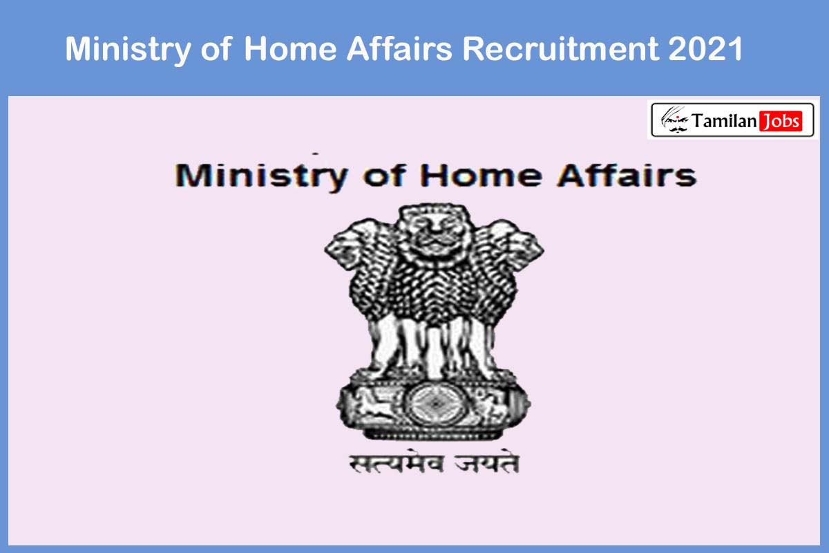 Ministry Of Home Affairs Recruitment 2021