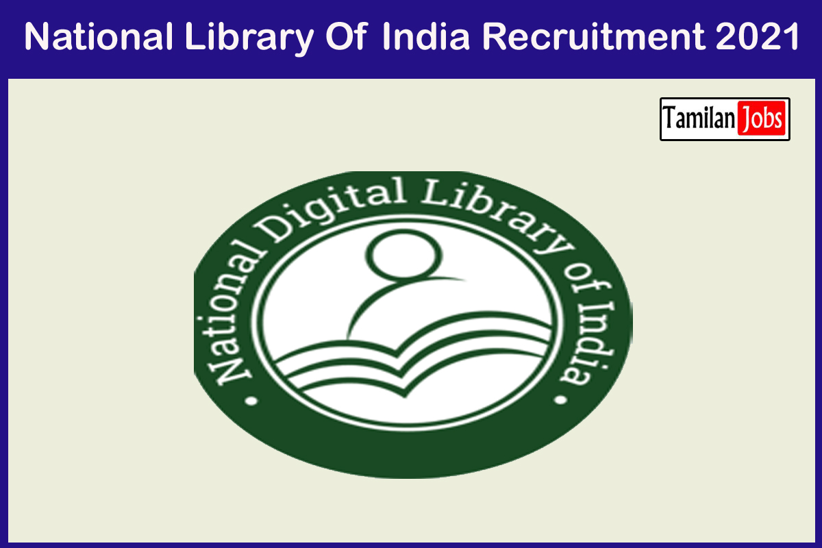 National Library Of India Recruitment 2021