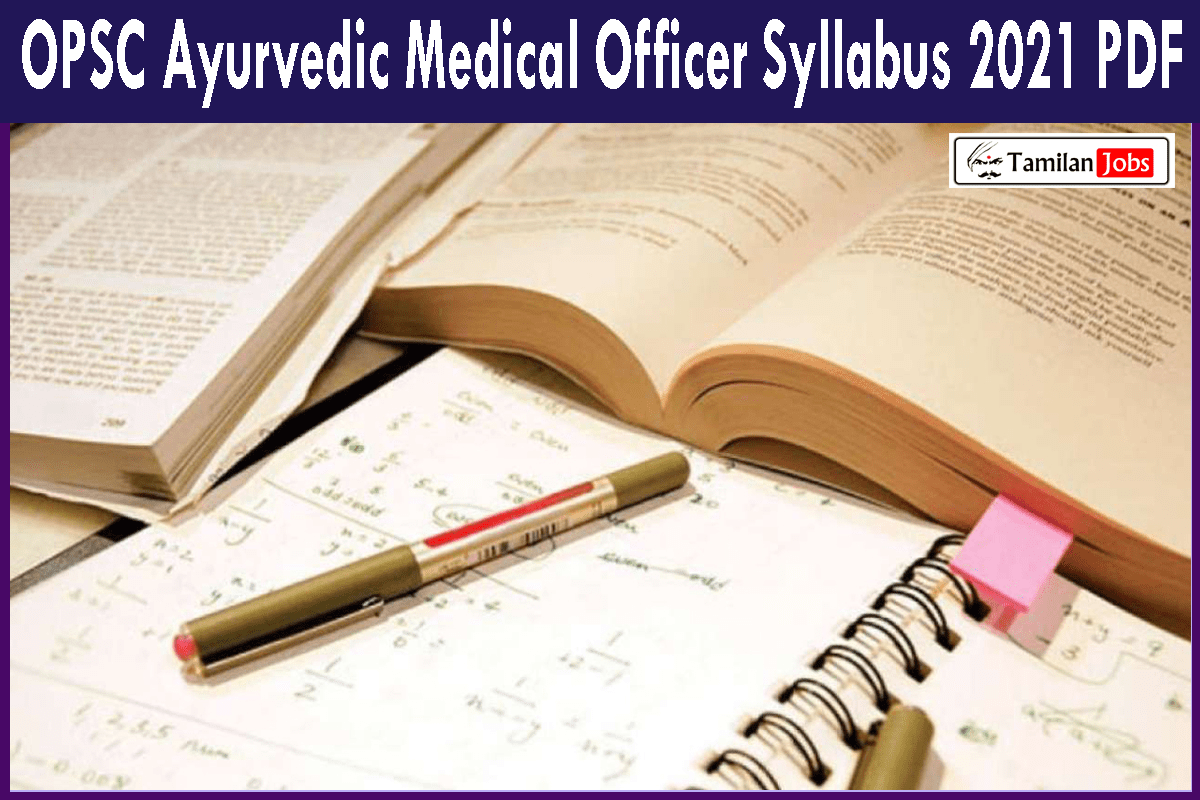 OPSC Ayurvedic Medical Officer Syllabus 2021 PDF