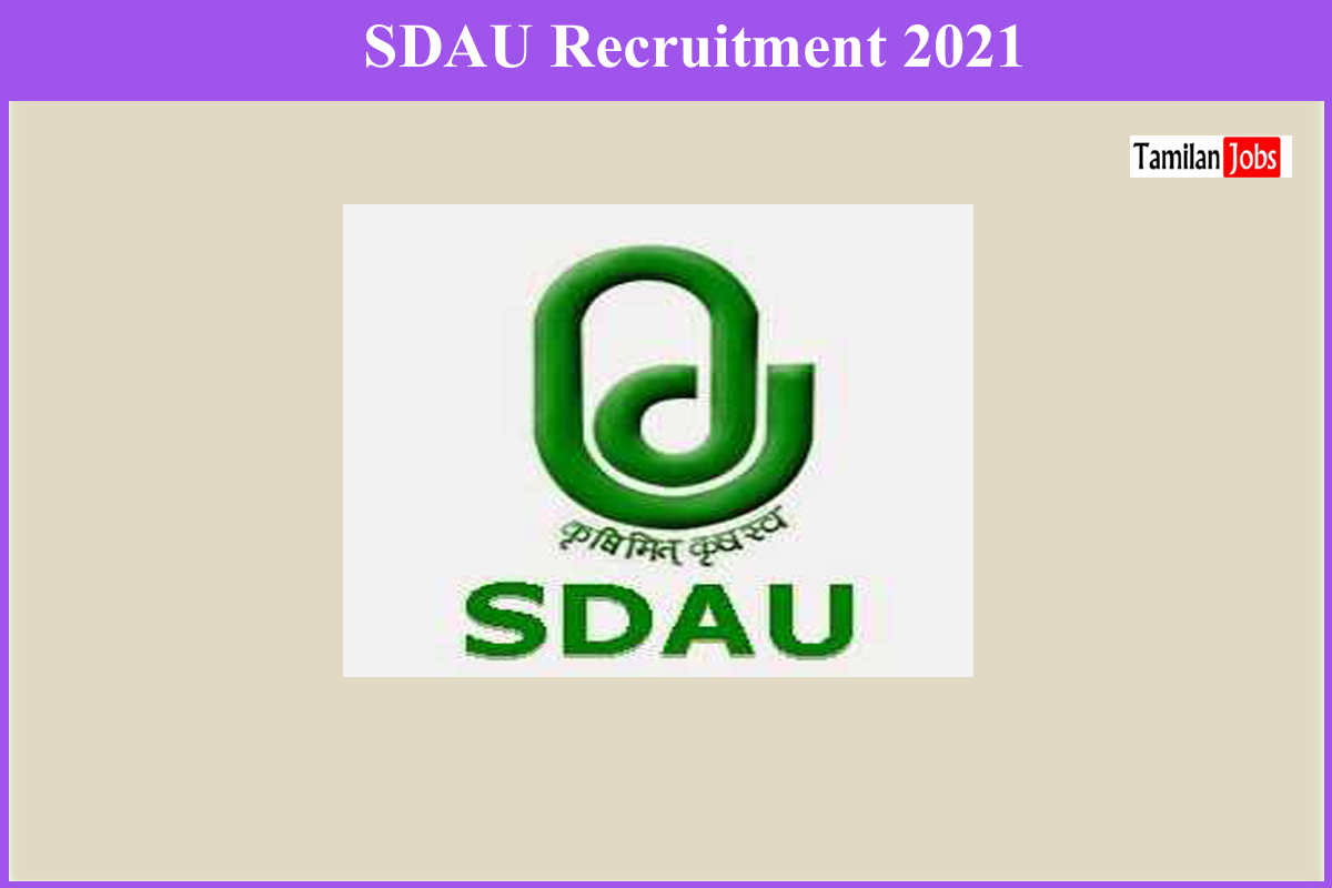 SDAU Recruitment 2021 - Tamilan Jobs SDAU Recruitment 2021