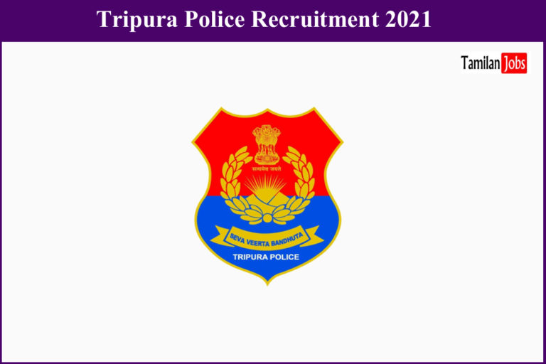 Tripura Police Recruitment 2021