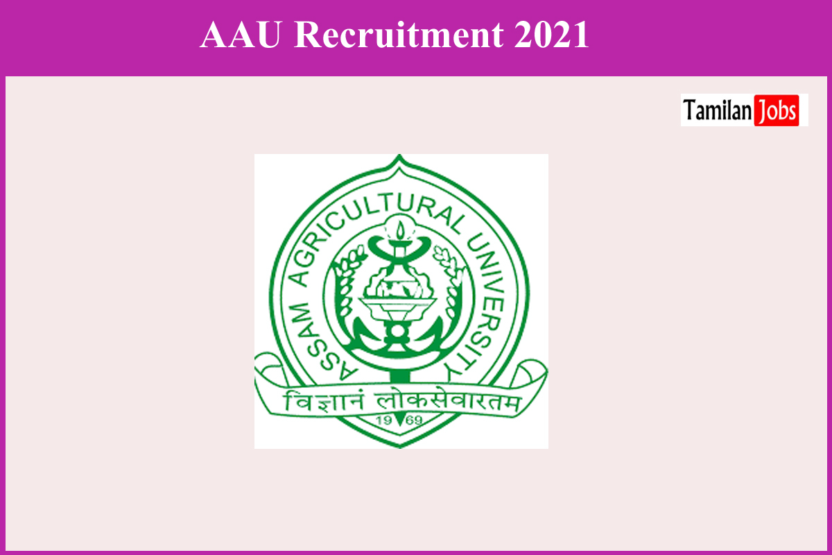 Aau Recruitment 2021 Out - Apply Online Jrf, Lab Assistant Jobs