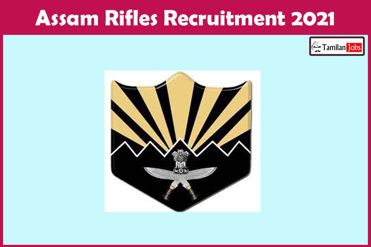 Assam Rifles Recruitment 2021