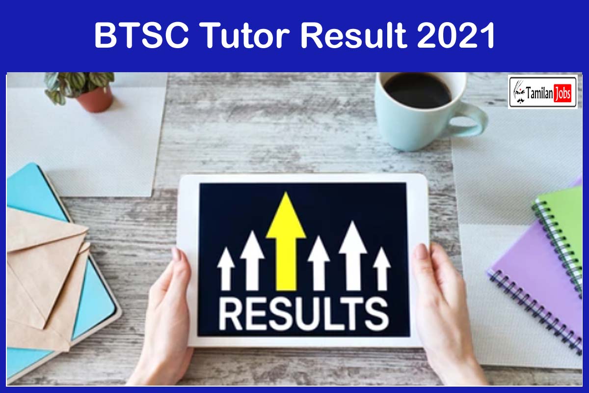 BTSC Tutor Result 2021