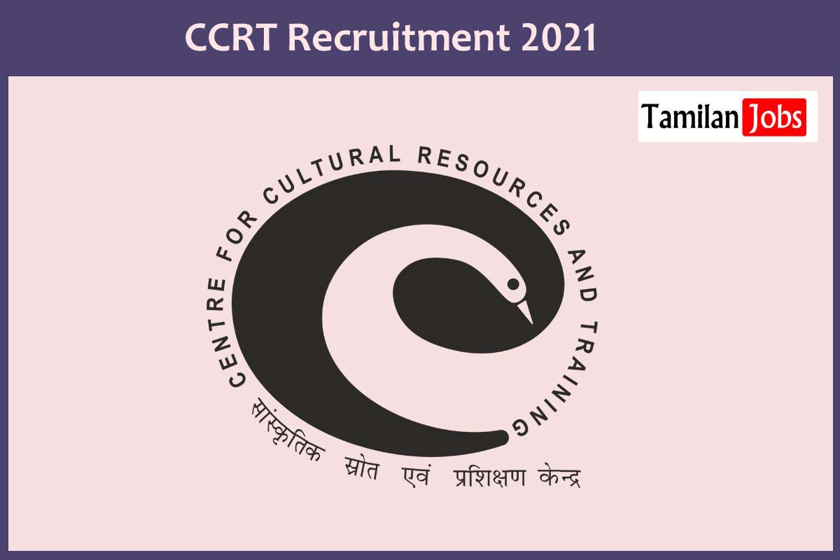 CCRT Recruitment 2021