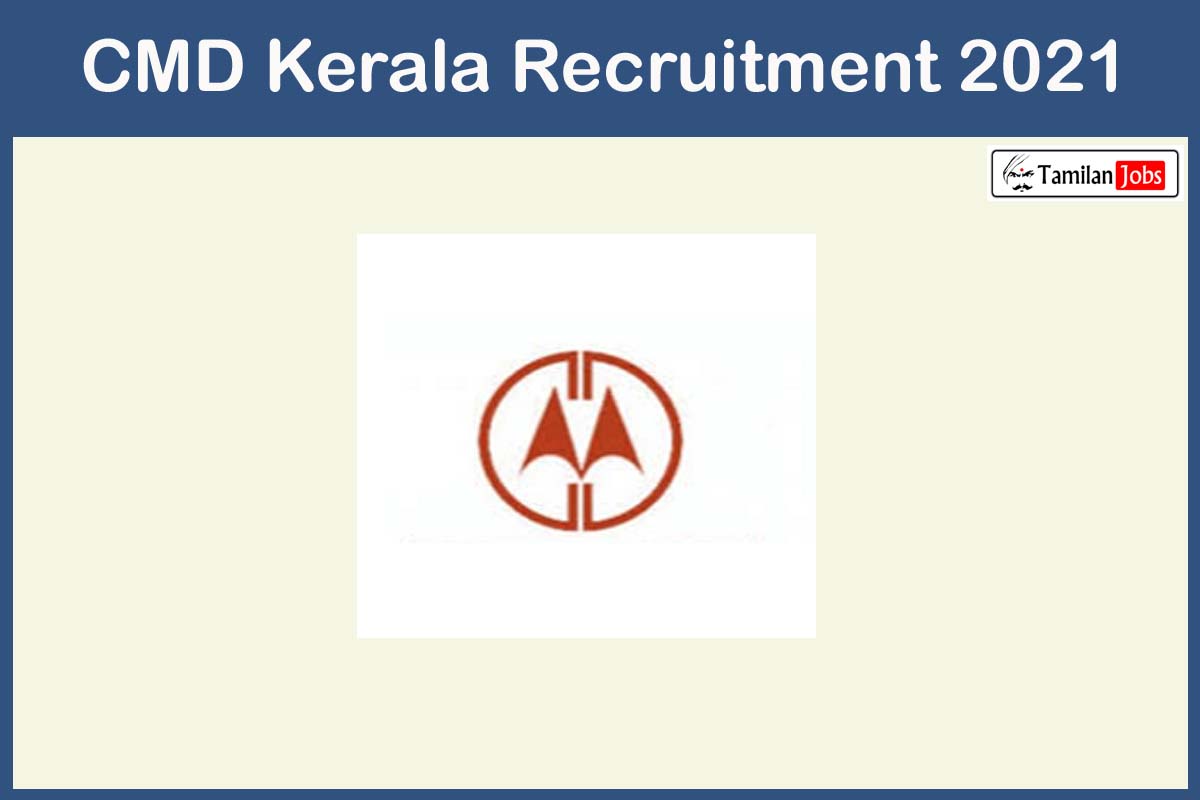 CMD Kerala Recruitment 2021