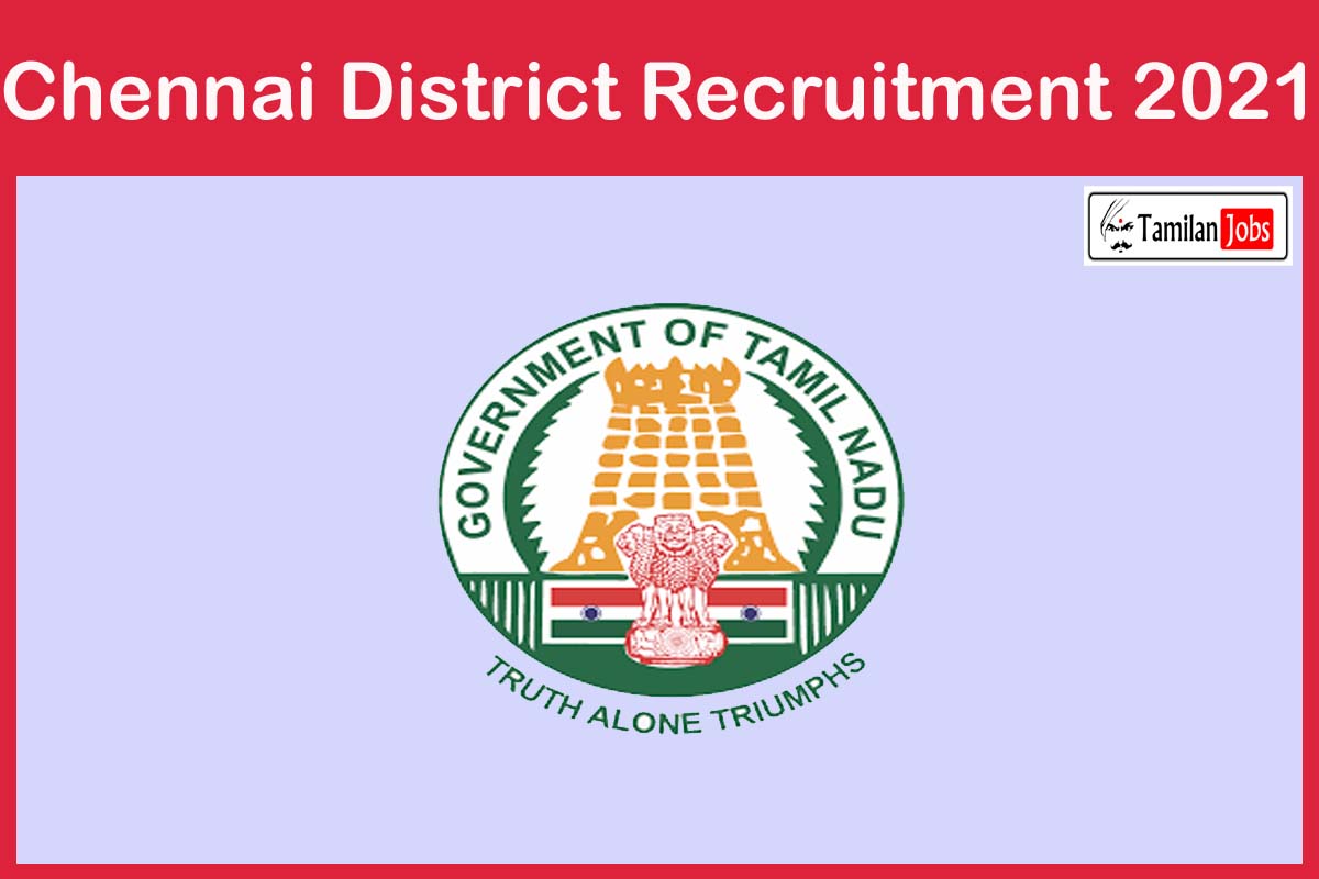 Chennai District Recruitment 2021
