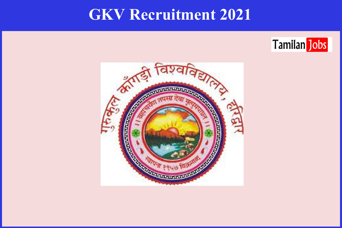 Gkv Recruitment 2021