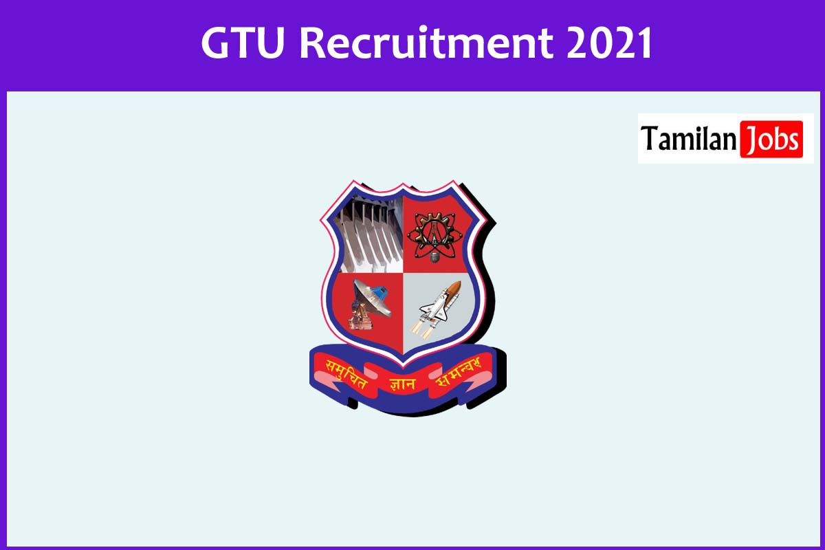 GTU Recruitment 2021