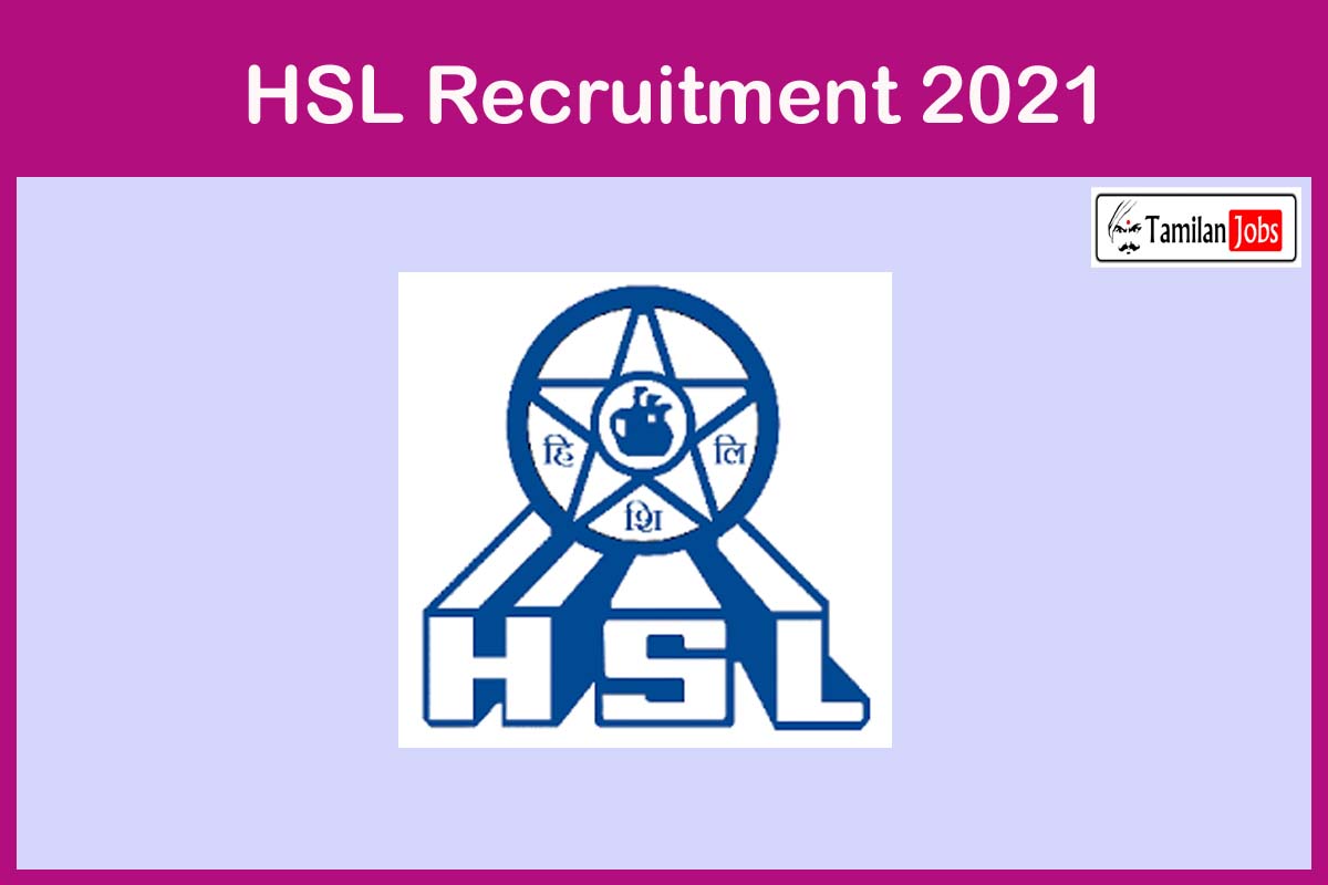 Hsl Recruitment 2021