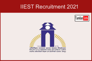 IIEST Recruitment 2021