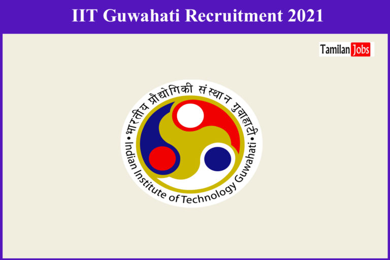 IIT Guwahati Recruitment 2021