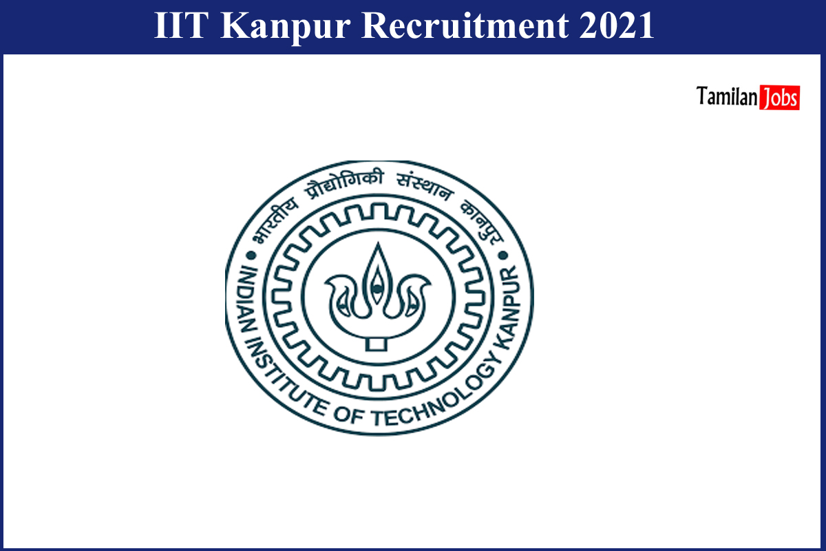 Iit Kanpur Recruitment 2021