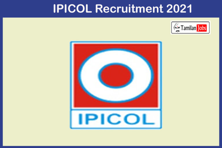 IPICOL Recruitment 2021 Out – Apply Online 21 Team Leader Jobs