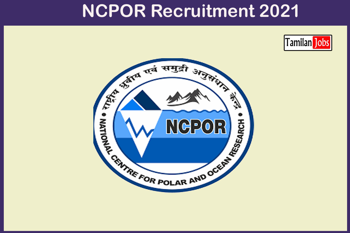 NCPOR Recruitment 2021