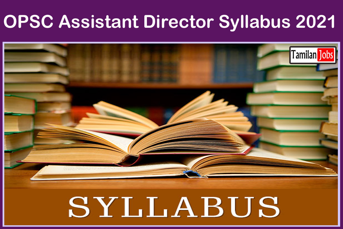 OPSC Assistant Director Syllabus 2021