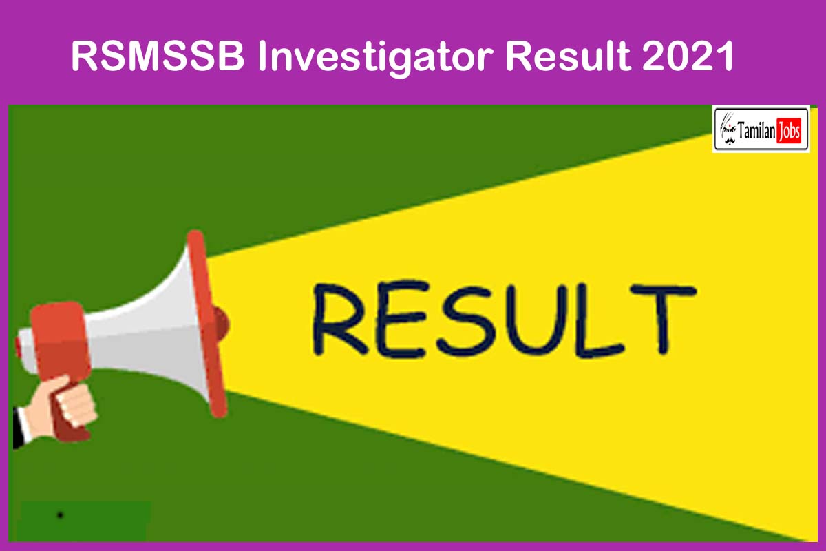 RSMSSB Investigator Result 2021