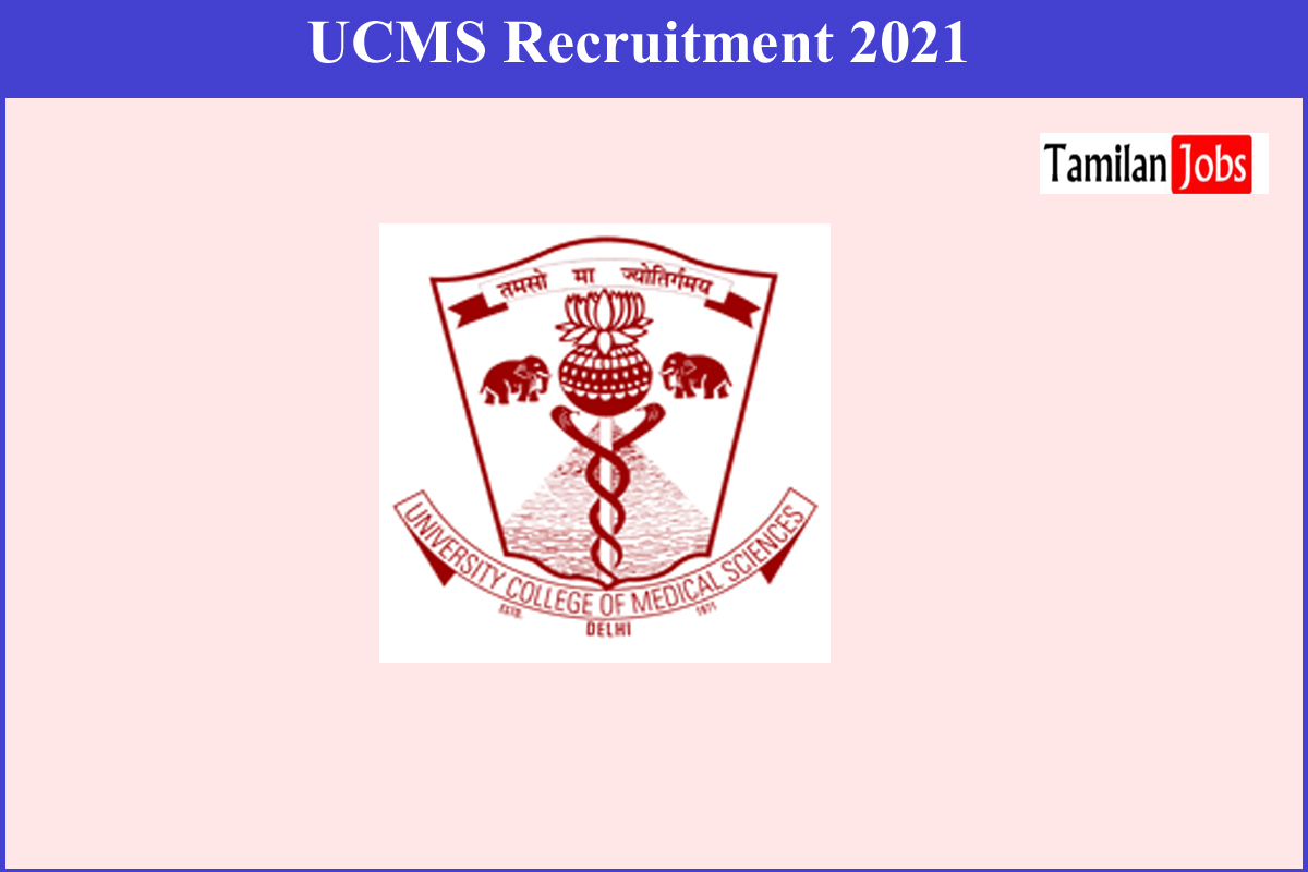 UCMS Recruitment 2021