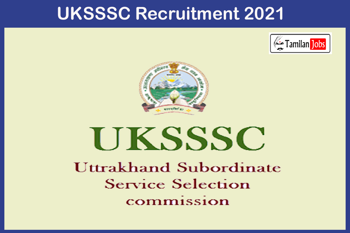 Uksssc Recruitment 2021