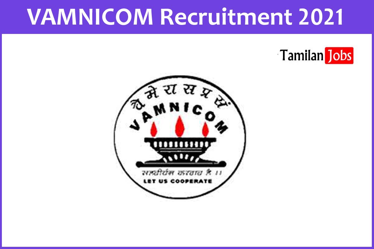 Vamnicom Recruitment 2021