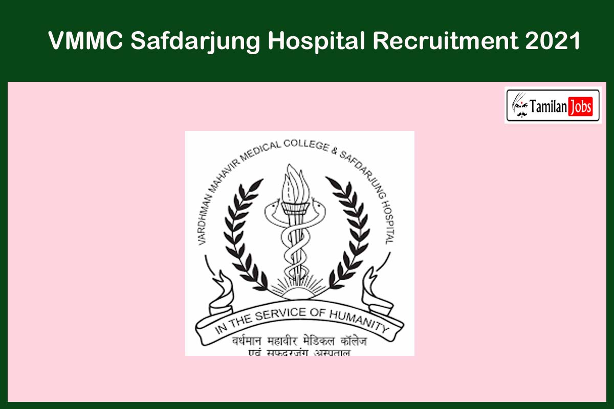 VMMC Safdarjung Hospital Recruitment 2021