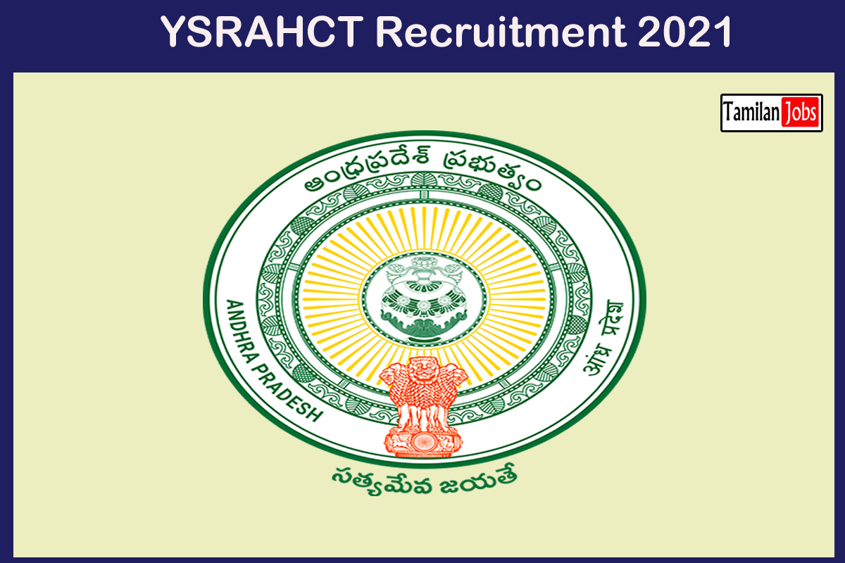 YSRAHCT Recruitment 2021 - Tamilan Jobs YSRAHCT Recruitment 2021