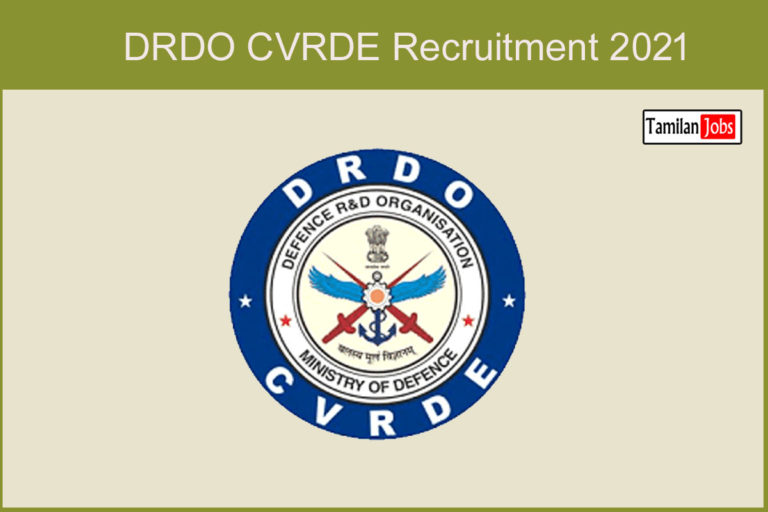 DRDO CVRDE Recruitment 2021
