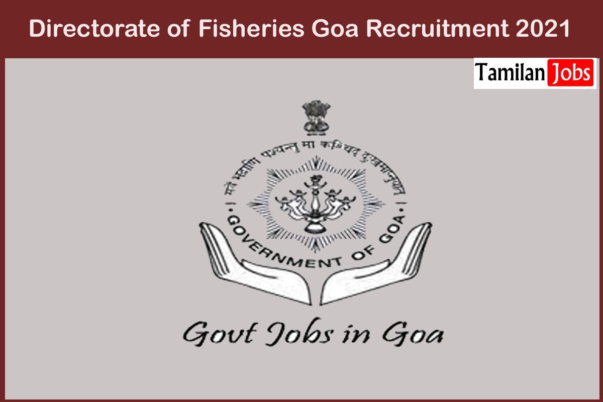Directorate of Fisheries Goa Recruitment 2021