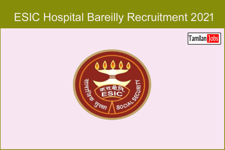 ESIC Bareilly Recruitment 2021