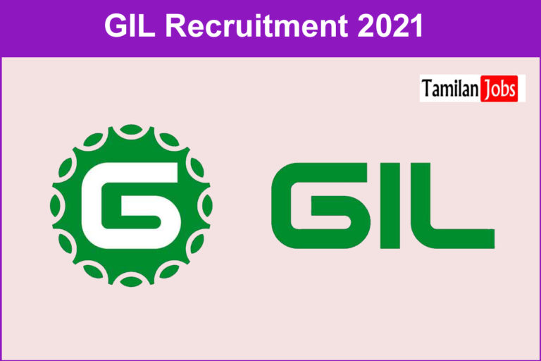 GIL Recruitment 2021