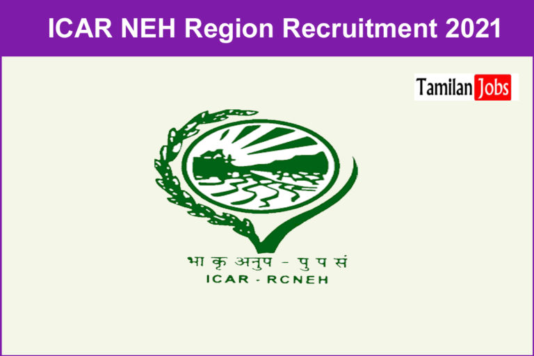 ICAR NEH Region Recruitment 2021