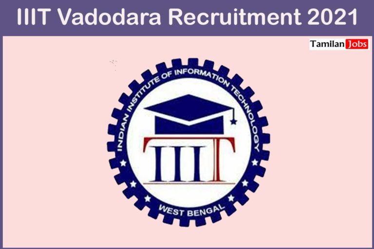 IIIT Vadodara Recruitment 2021