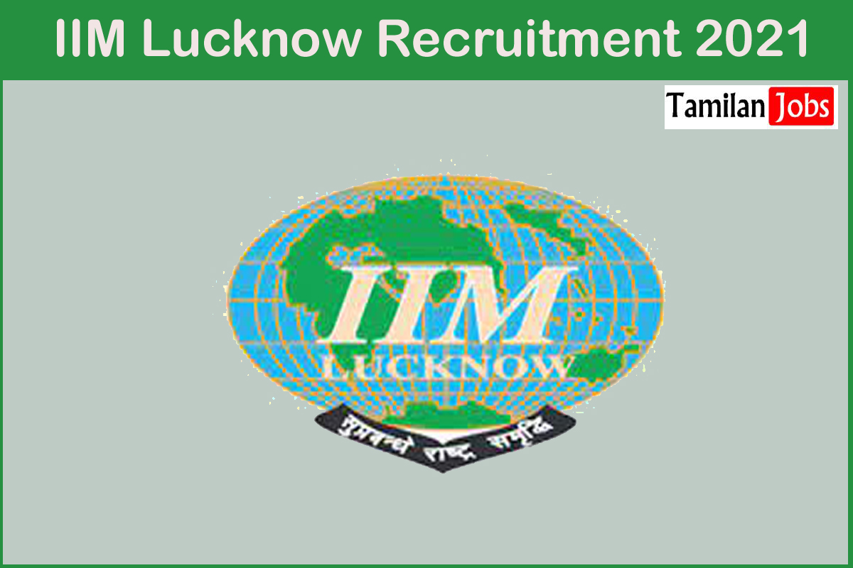 Iim Lucknow Recruitment 2021